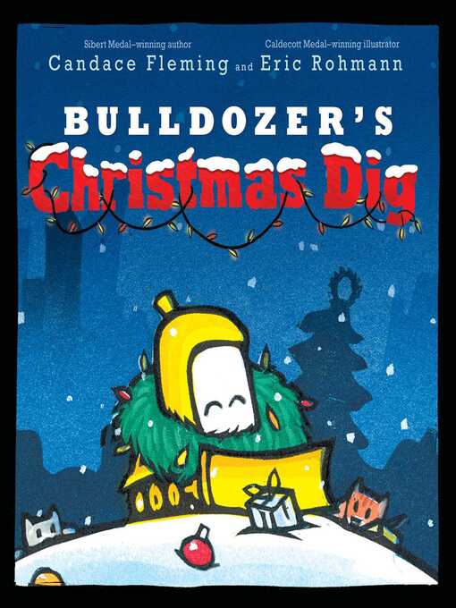 Title details for Bulldozer's Christmas Dig by Candace Fleming - Wait list